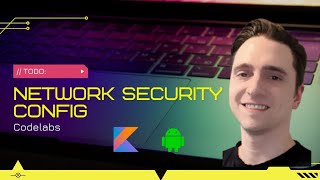 Network Security Config  Google Codelab  Android [upl. by Barbie]