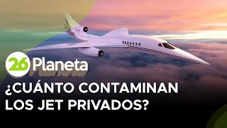 Preocupación en Europa ¿cuánto contaminan los jet privados [upl. by Welles]