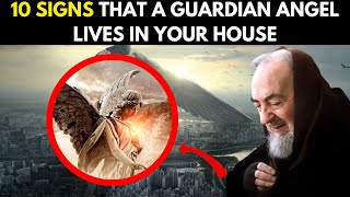 PADRE PIO THE 10 SIGNS THAT A GUARDIAN ANGEL LIVES IN YOUR HOME [upl. by Read]