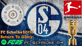 FC 25 Schalke Career Mode S2 10 End Of Season [upl. by Fia23]