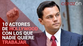 10 ACTORES de Hollywood con los que NADIE QUIERE TRABAJAR  Corazón [upl. by Utimer]