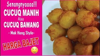 Cucur Bawang Manis  Mak Hang style [upl. by Ferdinande]