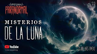 ⭕ MISTERIOS DE LA LUNA  PULSO PARANORMAL 33 ⭕ [upl. by Saunders]