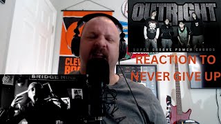 Outright REACTION Never Give Up  HARDCORE WORLDWIDE quotTalking New Metal Musicquot [upl. by Derek]