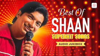 Shaan Superhit Songs  Jab Se Tere Naina  Suno Na  Rock N Roll Soniye  Aye Manya  Audio Jukebox [upl. by Htyderem]