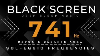 741 hz Solfeggio Frequency  DETOX amp CLEANSE AURA Psychic Awaken  Removes Toxins and Negativity [upl. by Epolulot]