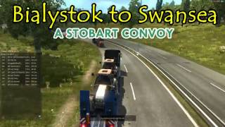 ETS2  Bialystok to Swansea  A Stobart Convoy [upl. by Yantruoc]