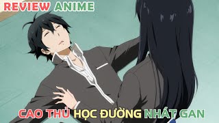 Muốn Làm Thường Dân Nhưng Đời Bắt Làm Cao Thủ Học Đường  REVIEW PHIM ANIME HAY [upl. by Ynehteb]