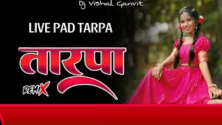 LIVE PAD MUSICAL TARPA  DJ VISHAL GANVIT DNH [upl. by Hoye931]