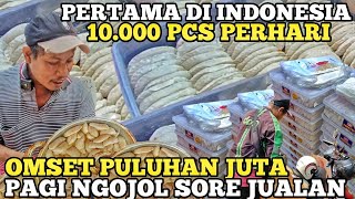 10000 PCSHARI OMSET PULUHAN JUTA  PAGI OJOL SORE JUALAN INI PERTAMA DI INDONESIA  IDE USAHA UNIK [upl. by Ardied573]