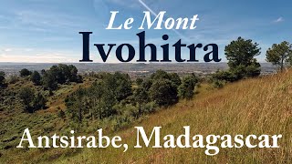 Le Mont Ivohitra  Petit trecking sympa en plein Antsirabe Madagascar 🇲🇬 [upl. by Luhem743]