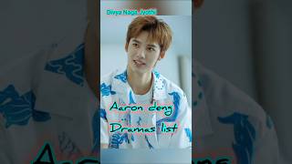 Aaron deng dramas list aarondeng aarondengdramas shorts [upl. by Daberath698]