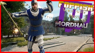 Foppish Voice Actor Plays Mordhau with me Highlights [upl. by Adoh867]