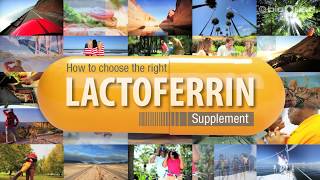 Choosing The Right Lactoferrin Supplement [upl. by Divine]