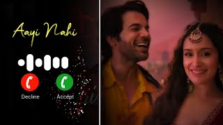 Aayi Nahi  Stree 2 Ringtone Song  Shraddha kapoor  Rajkummar Rao  Sachin  Jigar  Pawan Singh [upl. by Grey727]