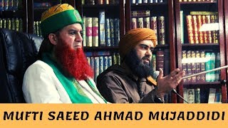 Mufti Saeed Ahmad Mujaddidi  Newcastle UK [upl. by Vandyke]