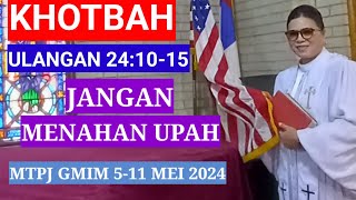 KHOTBAH ULANGAN 241015MTPJ GMIM 511 MEI 2024JANGAN MENAHAN UPAH [upl. by Alad128]