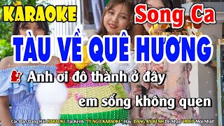 Karaoke Tàu Về Quê Hương  Song Ca  Nhạc Hay Đỉnh Nóc Kịch Trần Là Đây  Tỷ Ngô [upl. by Vern652]