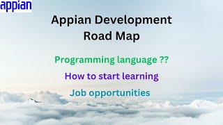 Appian Development Roadmap  Prerequisite to learn Appian  Job opportunities  Appian Tutorial [upl. by Henriette]