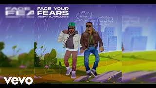 Areezy  Face Your Fears Official Audio [upl. by Aronel]