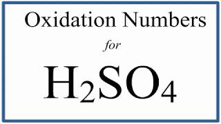 How to find the Oxidation Number for S in H2SO4 Sulfuric acid [upl. by Lorens]