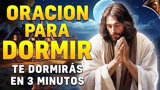 Oracion para Dormir escúchala y te dormirás en 3 minutos [upl. by Aioj415]