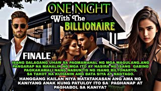 FINALE  IKAW ANG NAGPABAGO SA AKIN ONE NIGHT WITH THE BILLIONAIRE  DEAR DIARY [upl. by Abran]