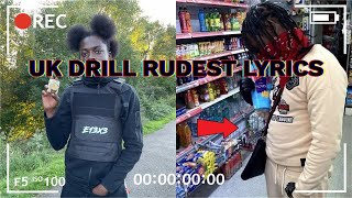 UK DRILL RUDEST LYRICS [upl. by Maram]