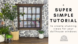 Super Simple Way To Create A View For Your Dollhouse Windows [upl. by Sierra]