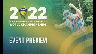 2022 PDGA Masters amp Jr Worlds  Event Preview [upl. by Lajib]