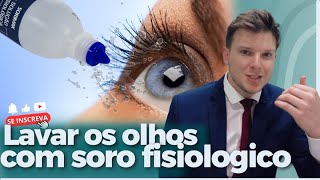 Soro fisiológico nos olhos [upl. by Persian]