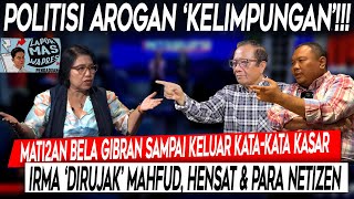 Kelimpungan❗Mati2an Bela Gibran Sampai Keluar KataKata Kasar Irma Dirujak Mahfud amp Netizen [upl. by Latreese]