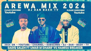 DJ Dan Bash TVOfficial Video Sadiq Saleh Ft Umar M SharifFt Hamisu Breaker By djhausa 2024 [upl. by Halak]