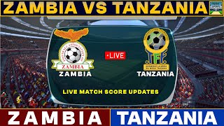 Zambia Vs Tanzania Live Match Today  ZAM Vs TAN Live Football Match 2024 Live [upl. by Oribelle]