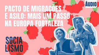 Pacto de Migrações e Asilo mais um passo na Europa Fortaleza  Fórum Socialismo [upl. by Ihtraa822]