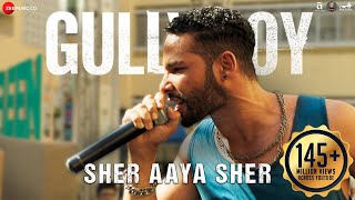 Sher Aaya Sher  Gully Boy  Siddhant Chaturvedi  Ranveer Singh amp Alia Bhatt  DIVINE [upl. by Eddie812]