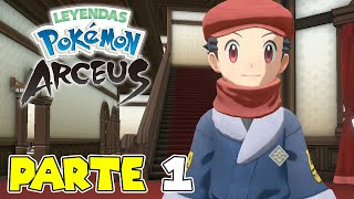 PRIMERA HORA DE JUEGO  PARTE 1  LEYENDAS POKÉMON ARCEUS [upl. by Ehr]