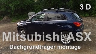 3D  Mitsubishi ASX  Dachträger  Montage  Gopro 3 D System [upl. by Finkelstein]