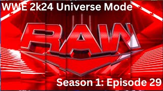 WWE 2k24 I Universe Mode I RAW Ep 28 [upl. by Vivianna]