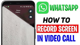 How To Screen Record In WhatsApp Video Call  Screen Recording WhatsApp Video Call [upl. by Niccolo]