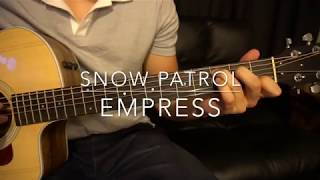 Empress  Snow Patrol  Easy Guitar Lesson WTabs [upl. by Alia]