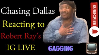 Reacting to Robert Ray’s IG live  Chasing Dallas [upl. by Nevla56]