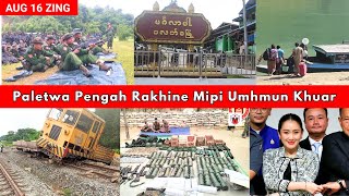 Aug 16 Zing Paletwa Pengah Rakhine Mipi Umhmun Khuar In Luttu Tam Ralkap Mithar Lakmi Mithi Tam [upl. by Notsuh]