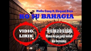 Lagu Rap Papua 2019 Terbaru l KO SU BAHAGIA  Mafia Gang ft Elegant Boys Official Lyrics Video [upl. by Maurise618]