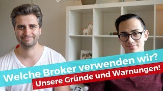 Welche Broker verwenden wir Unsere Gründe und Warnungen [upl. by Iderf302]