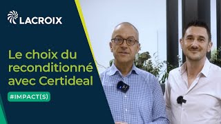 Impacts  Le choix du reconditionné avec Certideal [upl. by Jar]