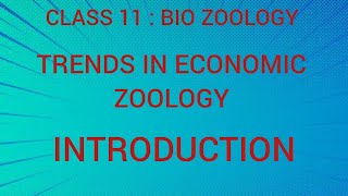 Introduction  Trends in Economic Zoology  Class 11  Bio Zoology  Tamil [upl. by Rawden66]