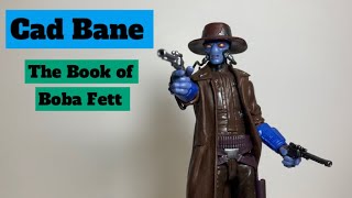 Cad Bane The Book of Boba Fett Black Series [upl. by Notrom]