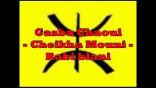 Gasba chaoui  Cheikha Mouni  Rabi blani [upl. by Mariano]