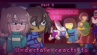 Undertale reacts to Undertale Lore 22 [upl. by Bordie]